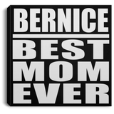 Bernice Best Mom Ever - Canvas Square