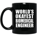 World's Okayest Biomedical Engineer - 11 Oz Coffee Mug
