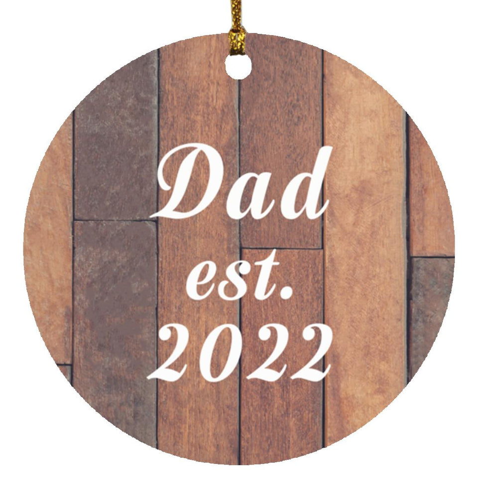 Dad Established Est. 2022 - Circle Ornament E