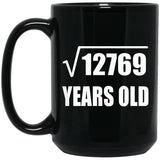 113th Birthday Square Root of 12769 Years Old - 15oz Coffee Mug Black
