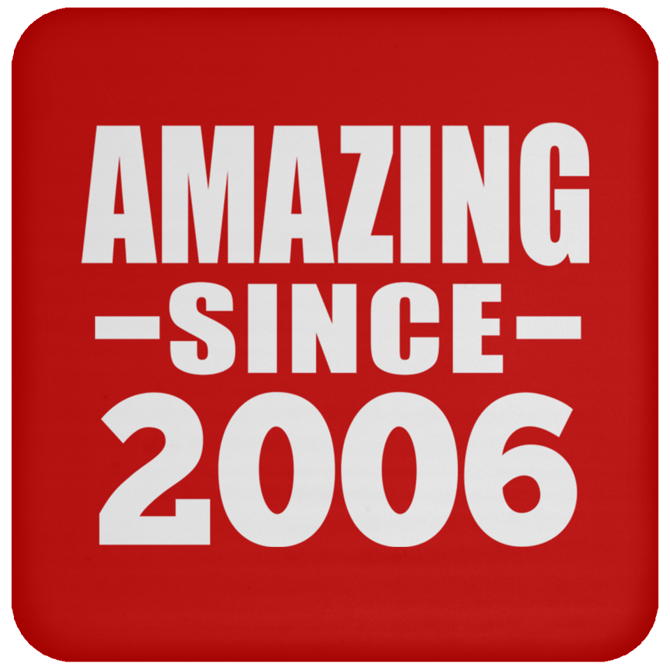 18th Birthday Amazing Since 2006 - Drink Coaster