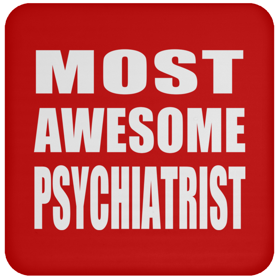 Most Awesome Psychiatrist - Drink Coaster