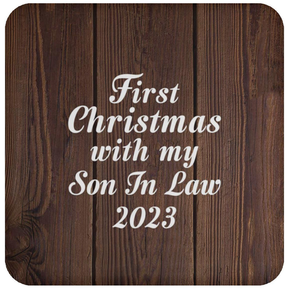 First Christmas With My Son In Law 2023 - Drink Coaster D