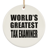 World's Greatest Tax Examiner - Circle Ornament