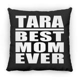 Tara Best Mom Ever - Throw Pillow Black