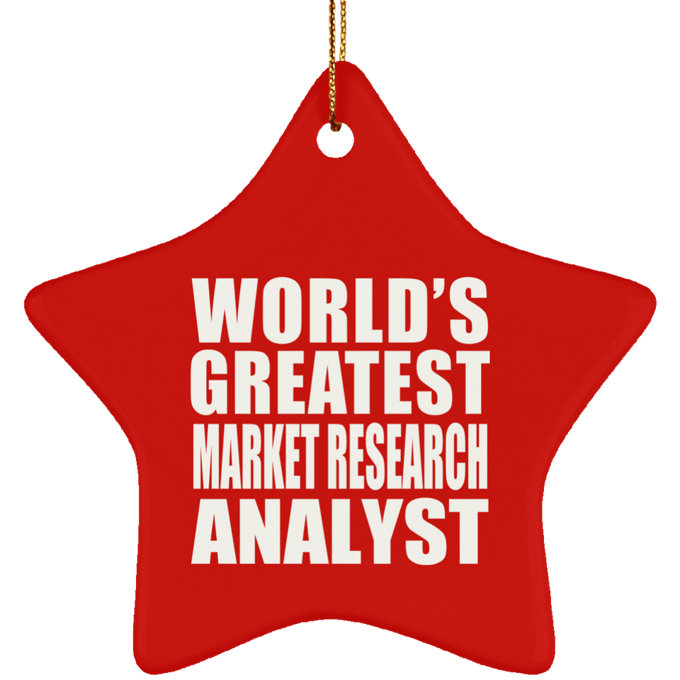 World's Greatest Market Research Analyst - Star Ornament