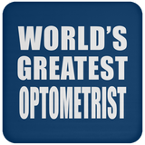 World's Greatest Optometrist - Drink Coaster