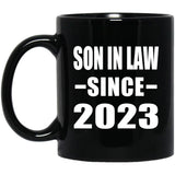 Son In Law Since 2023 - 11oz Coffee Mug Black