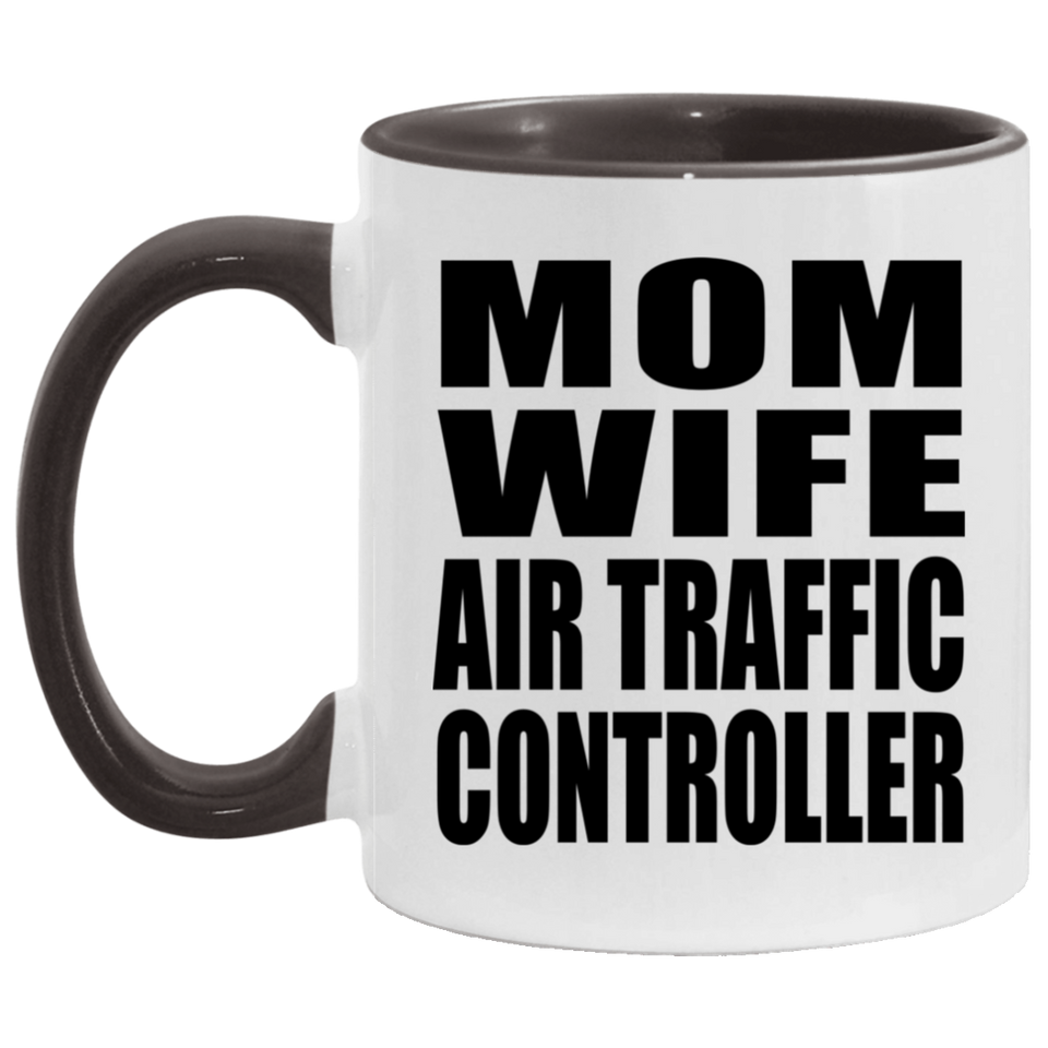 Mom Wife Air Traffic Controller - 11oz Accent Mug Black