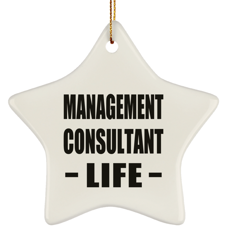 Management Consultant Life - Star Ornament