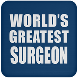 World's Greatest Surgeon - Drink Coaster