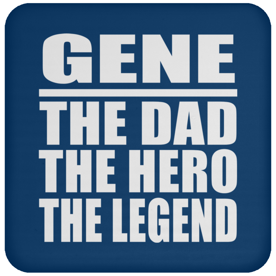 Gene The Dad The Hero The Legend - Drink Coaster