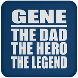 Gene The Dad The Hero The Legend - Drink Coaster
