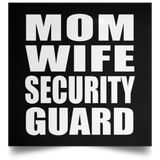 Mom Wife Security Guard - Poster Square