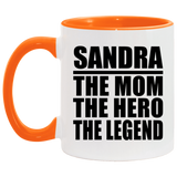 Sandra The Mom The Hero The Legend - 11oz Accent Mug Orange