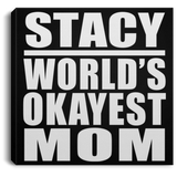 Stacy World's Okayest Mom - Canvas Square