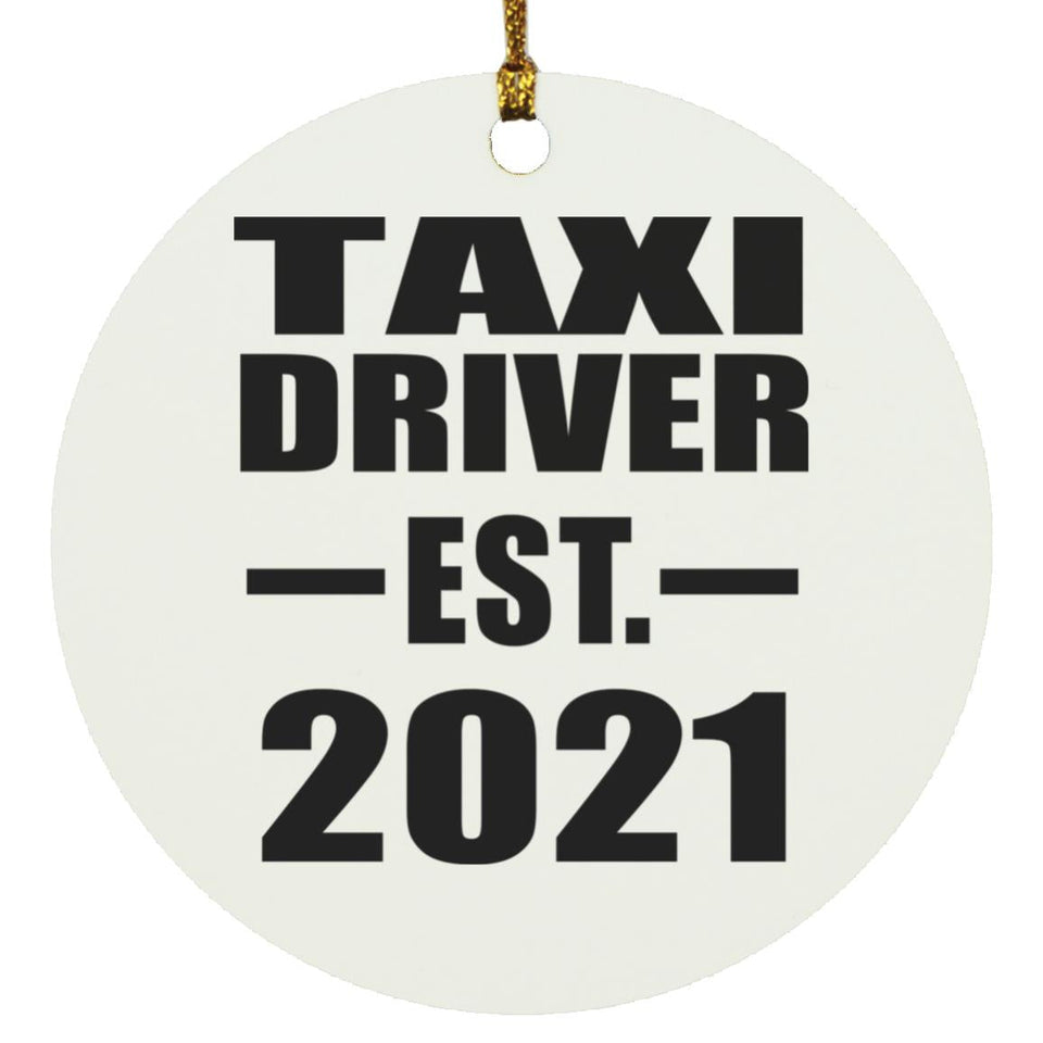 Taxi Driver Established EST. 2021 - Circle Ornament