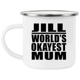 Jill World's Okayest Mum - 12oz Camping Mug