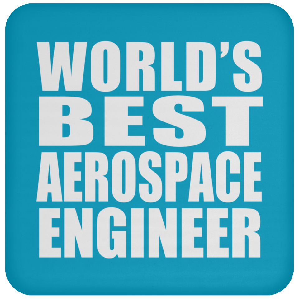 World's Best Aerospace Engineer - Drink Coaster