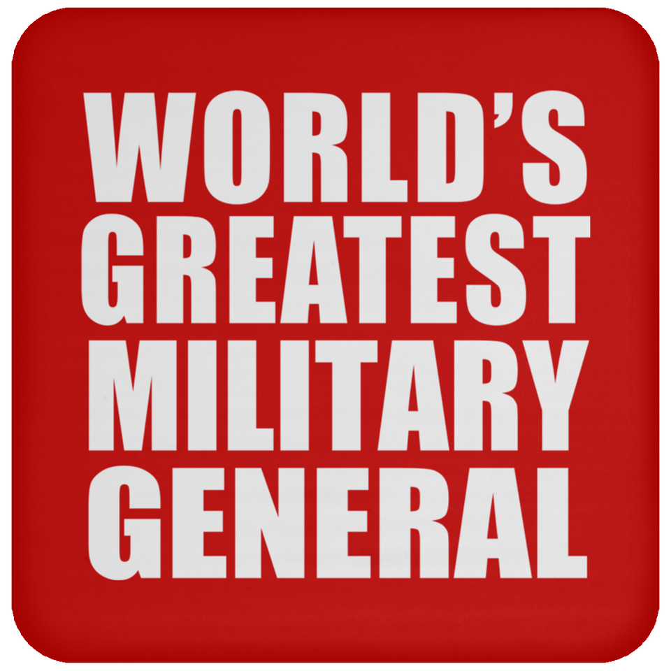 World's Greatest Military General - Drink Coaster