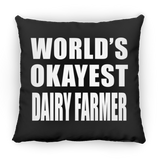 World's Okayest Dairy Farmer - Throw Pillow Black