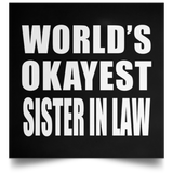 World's Okayest Sister In Law - Poster Square