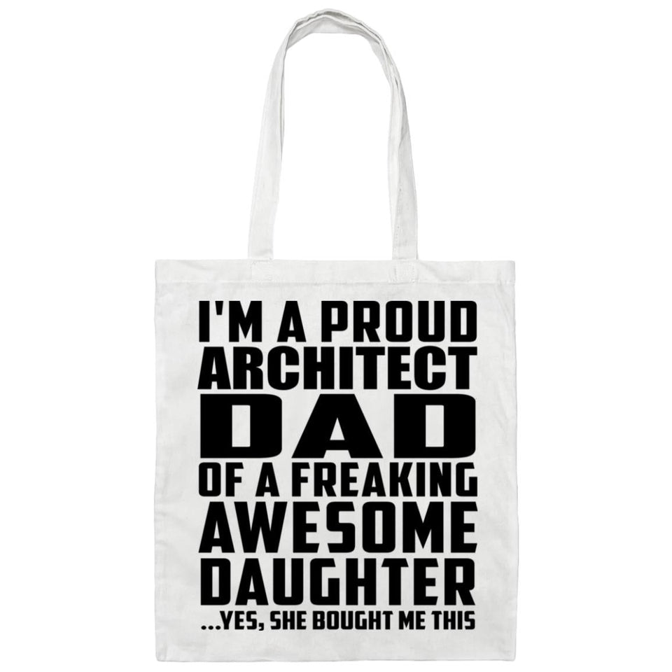 Proud Architect Dad Of Awesome Daughter - Tote Bag White