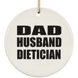 Dad Husband Dietician - Circle Ornament
