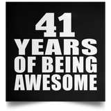 41st Birthday 41 Years Of Being Awesome - Poster Square