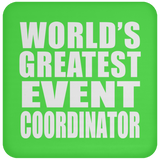 World's Greatest Event Coordinator - Drink Coaster