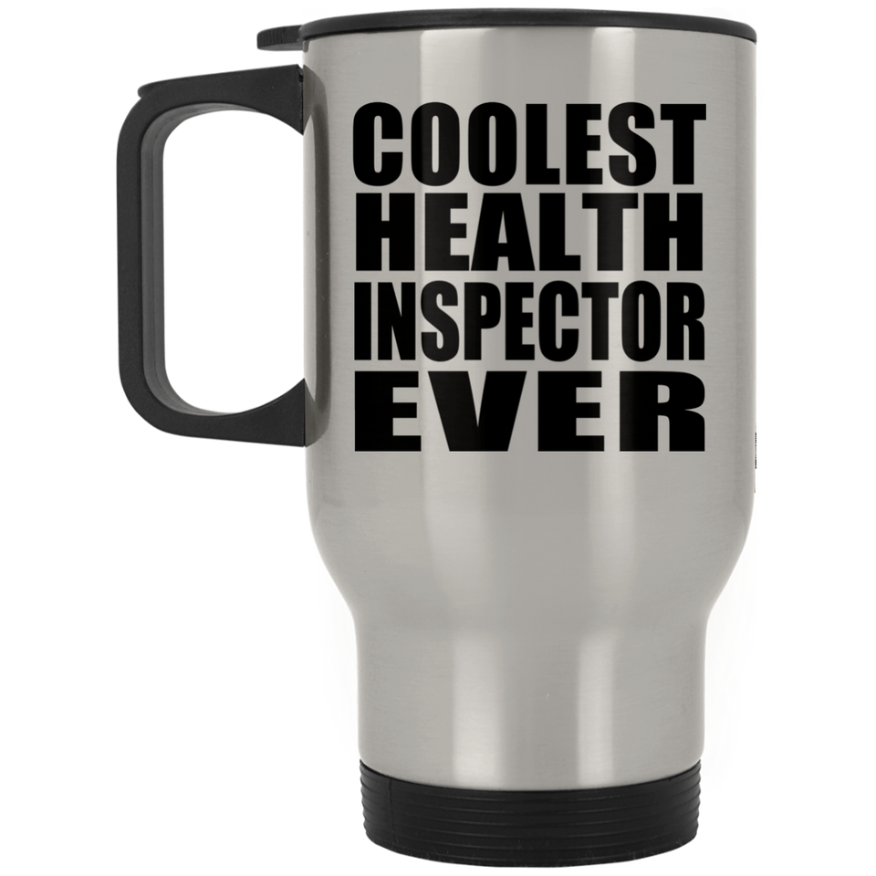 Coolest Health Inspector Ever - Travel Mug