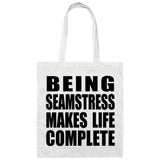Being Seamstress Makes Life Complete - Tote Bag White