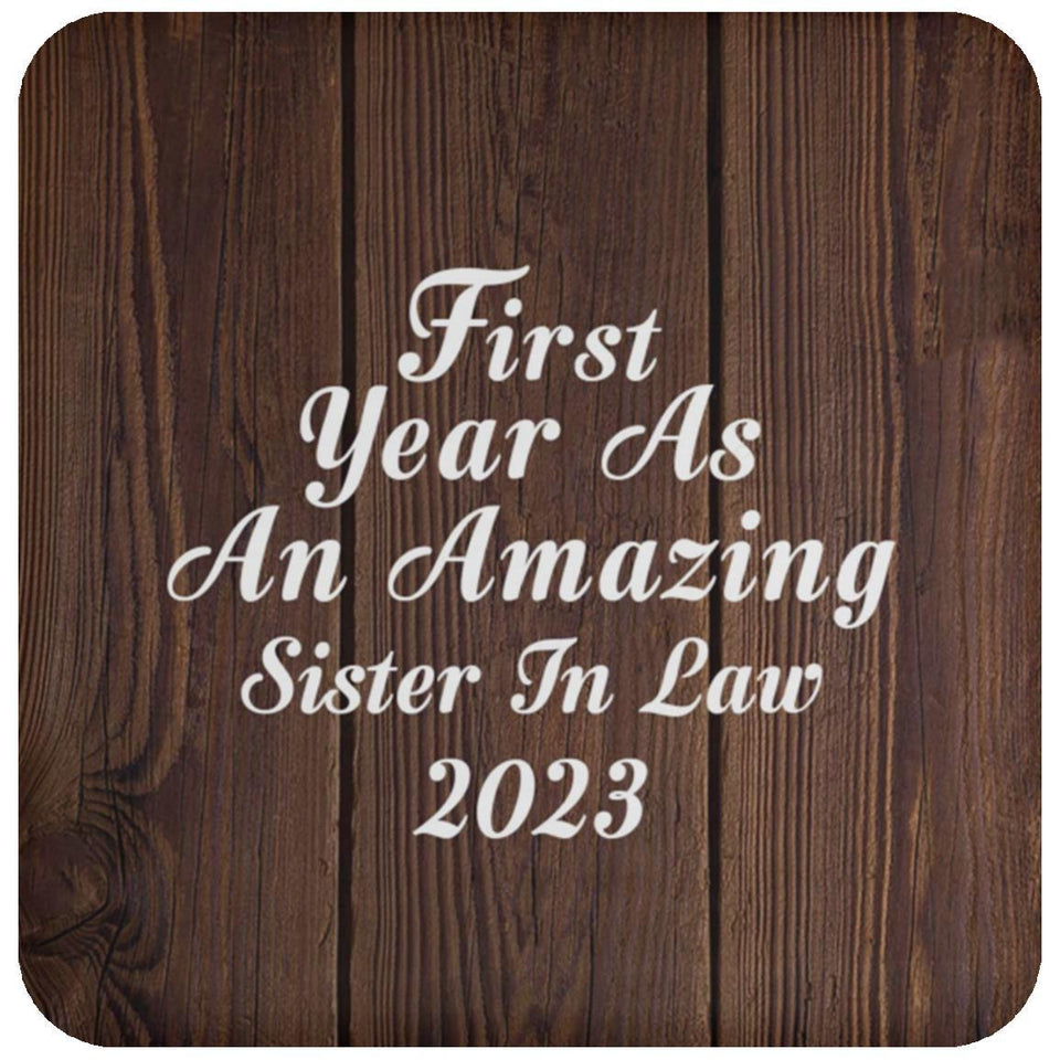 First Year As An Amazing Sister In Law 2023 - Drink Coaster D