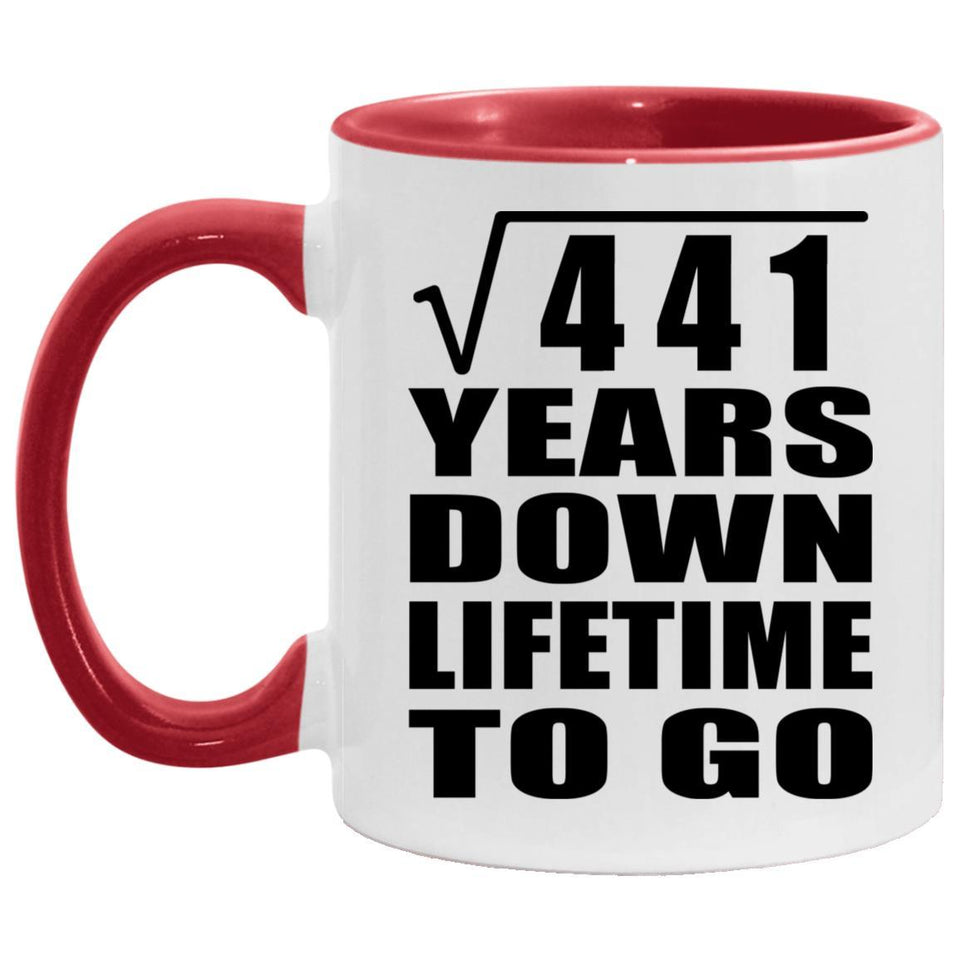 21st Anniversary Square Root of 441 Years Lifetime To Go - 11oz Accent Mug Red