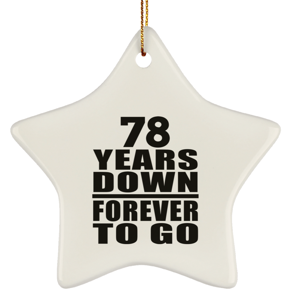 78th Anniversary 78 Years Down Forever to Go - Star Ornament