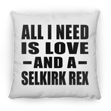 All I Need Is Love And A Selkirk Rex - Throw Pillow