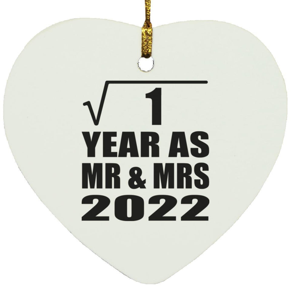 1st Anniversary Square Root of 1 Year As Mr & Mrs 2022 - Heart Ornament