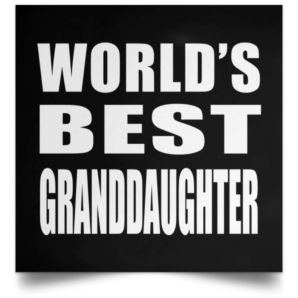 World's Best Granddaughter - Poster Square