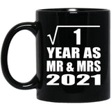 1st Anniversary Square Root of 1 Year As Mr & Mrs 2021 - 11oz Coffee Mug Black