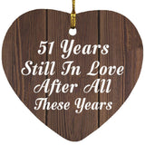 51st Anniversary 51 Years Still In Love After These Years - Heart Ornament D