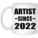 Artist Since 2022 - 11oz Coffee Mug