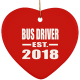 Bus Driver Established EST. 2018 - Heart Ornament