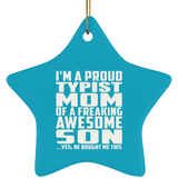 Proud Typist Mom Of Awesome Son - Star Ornament