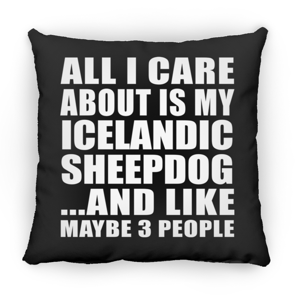 All I Care About Is My Icelandic Sheepdog - Throw Pillow Black