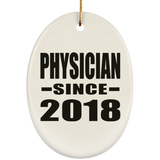 Physician Since 2018 - Oval Ornament