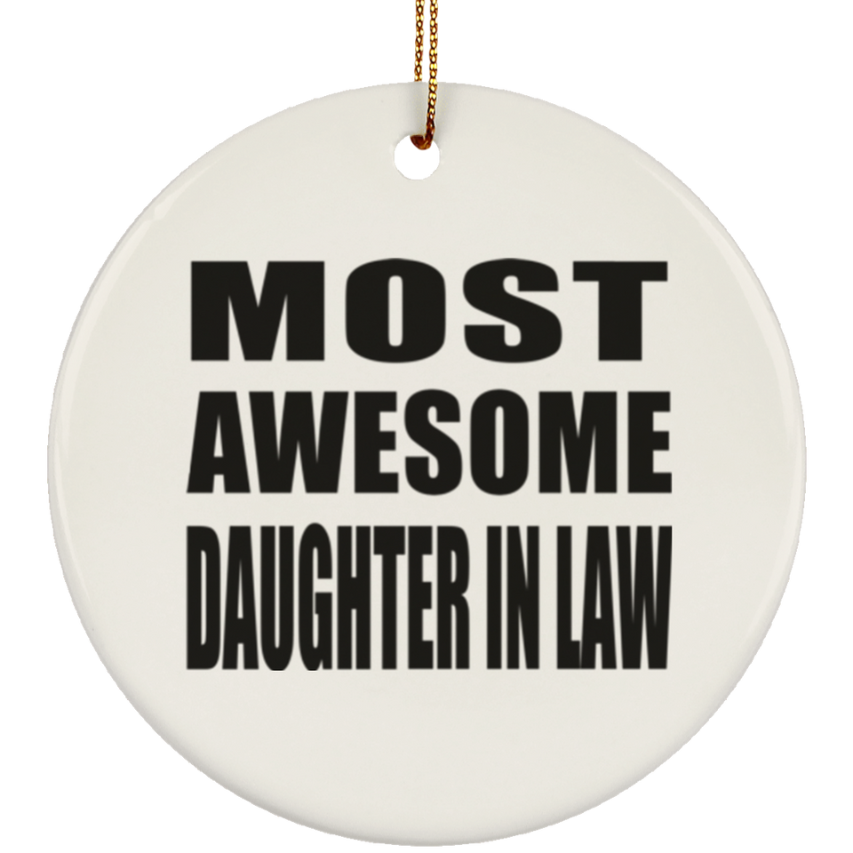 Most Awesome Daughter In Law - Circle Ornament