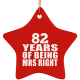 82nd Anniversary 82 Years Of Being Mrs Right - Star Ornament