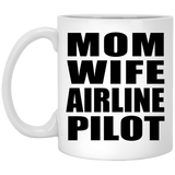 Mom Wife Airline Pilot - 11oz Coffee Mug