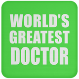 World's Greatest Doctor - Drink Coaster