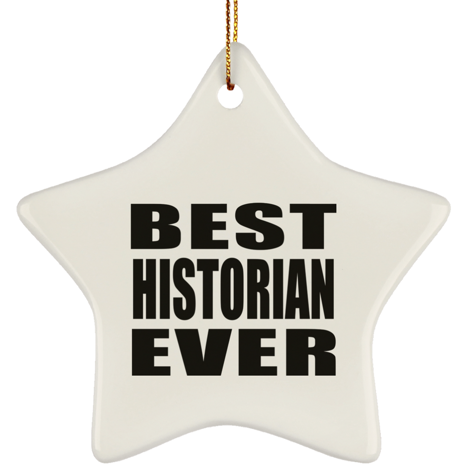 Best Historian Ever - Star Ornament